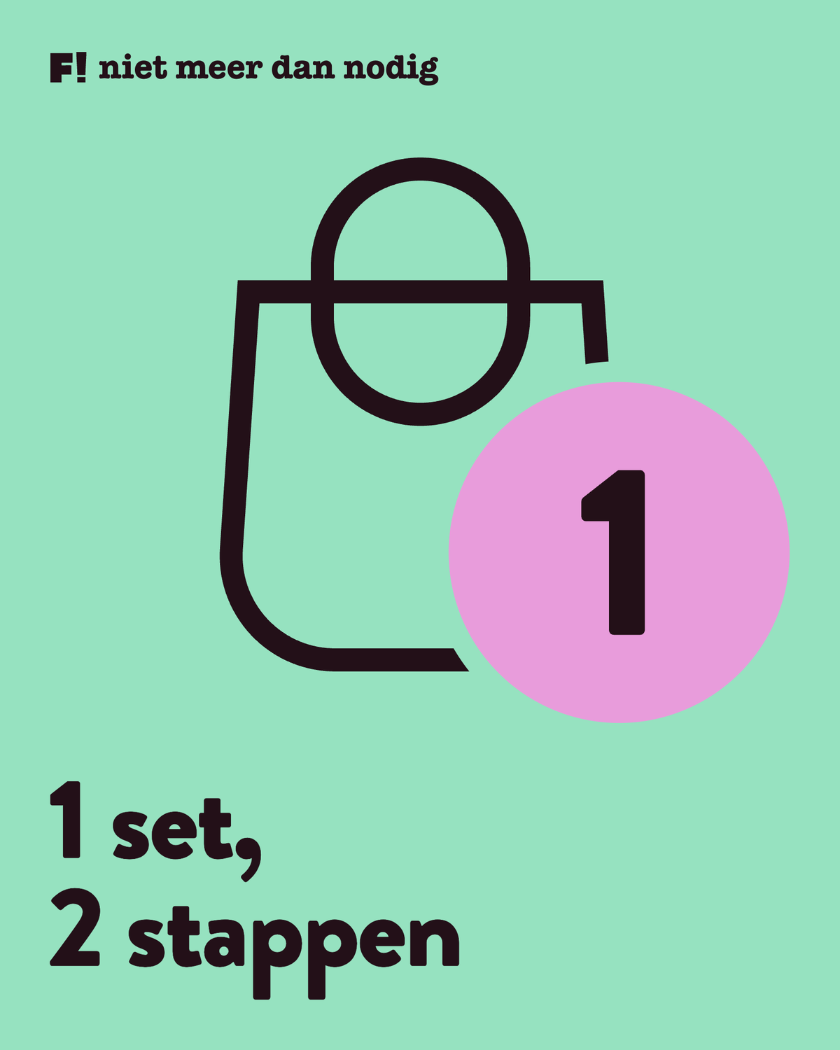 Het winkeltasje van de site met een 1 in het roze tellerrondje, en daaronder groot: 1 set, 2 stappen.